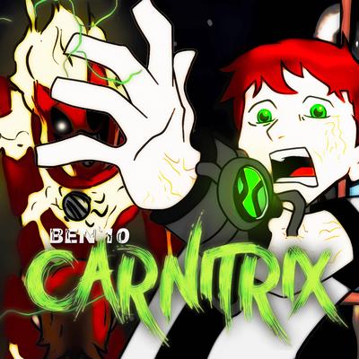 Ben 10. Carnitrix Rap's cover