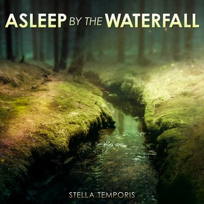 Asleep by the Waterfall By Stella Temporis's cover
