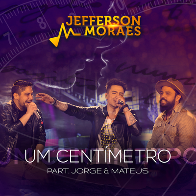 Um centímetro By Jefferson Moraes, Jorge & Mateus's cover