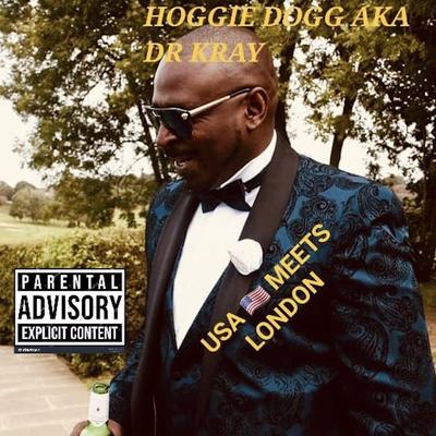 Hoggie Dogg AKA DR Kray's cover