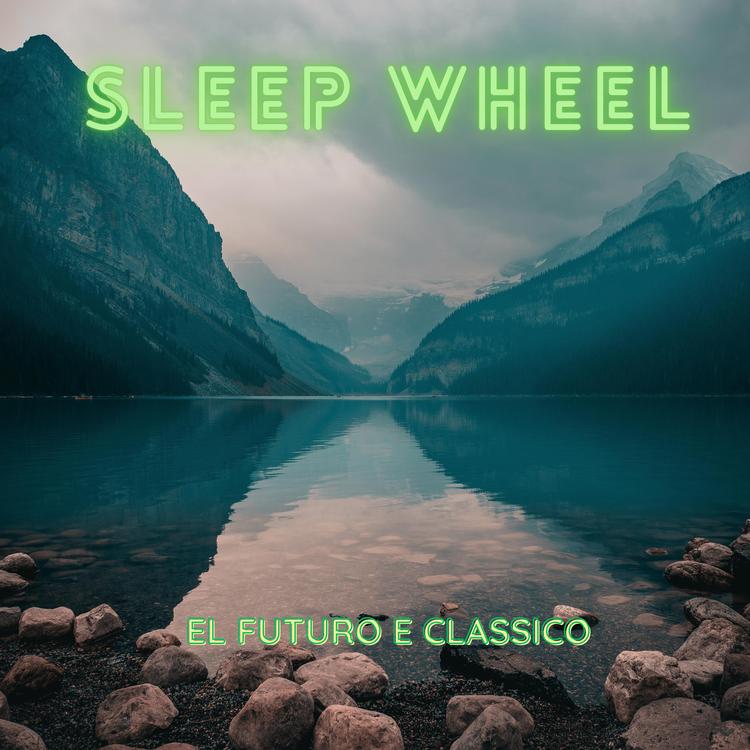 SLEEP WHEEL's avatar image