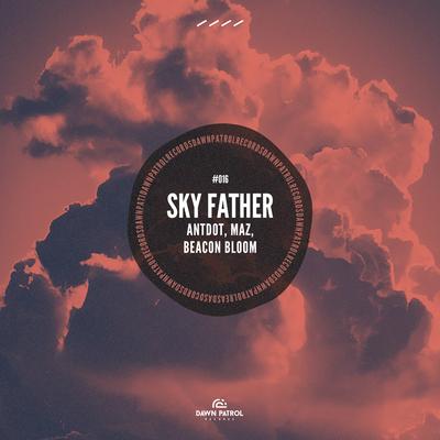Sky Father By Antdot, MAZ (BR), Beacon Bloom's cover