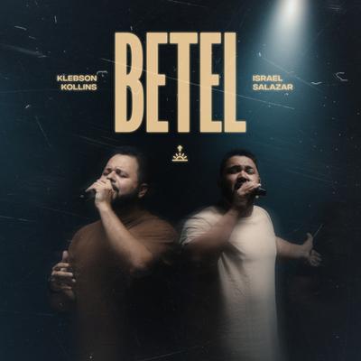 Betel (Ao Vivo) By Klebson Kollins, Israel Salazar's cover