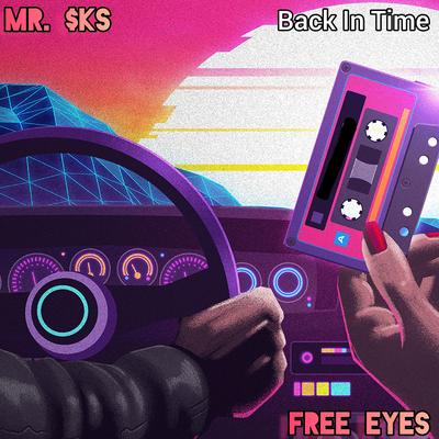 Free Eyes (Back in Time) By MR. $KS's cover