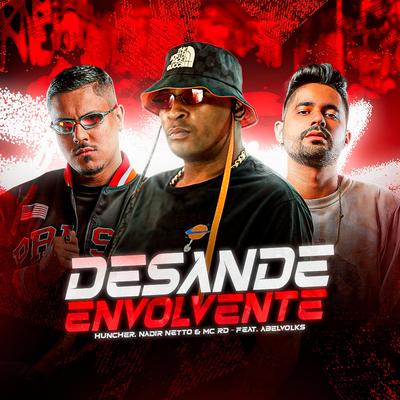 DESANDE ENVOLVENTE By DJ HUNCHER, Nadir Netto, Mc RD, abelvolks's cover