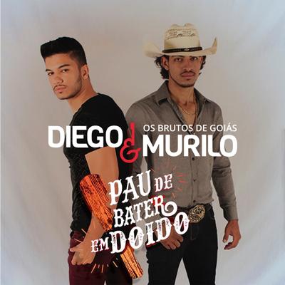 Pau de Bater em Doido By Diego e Murilo's cover