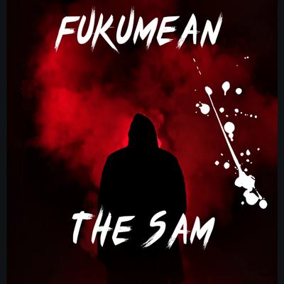 Fukumean By The Sam's cover