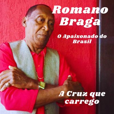 A Cruz Que Carrego By Romano Braga's cover