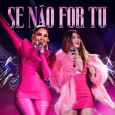 Se Não For Tu By Manu, Melody's cover