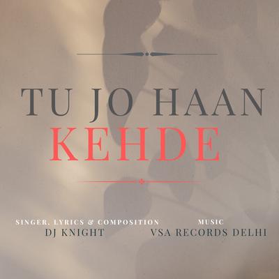 Tu Jo Haan Keh De's cover