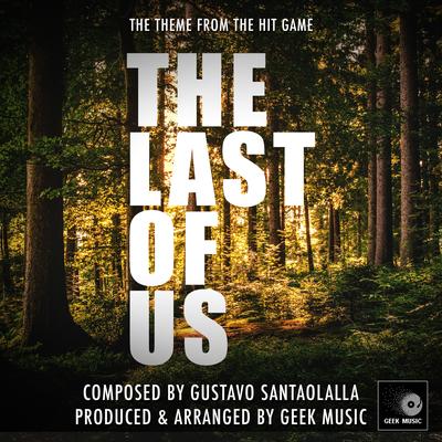 The Last Of US- Main Theme By Geek Music's cover