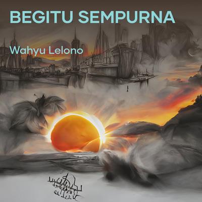 Begitu Sempurna (Acoustic)'s cover