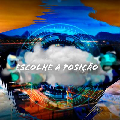 Escolhe a Posição By LC DAS CASINHAS's cover