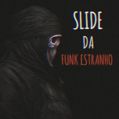 Slide da Funk Estranho (ULTRA SLOWED) By iamSQ's cover