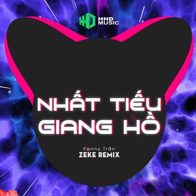 Nhất Tiếu Giang Hồ (Zeke Remix) - Điệu Nhảy Làng lá Remix's cover