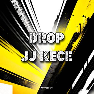 DROP JJ KECE By TutungID fvnky's cover