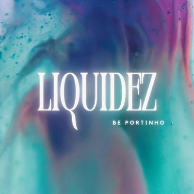 Liquidez By Be Portinho's cover