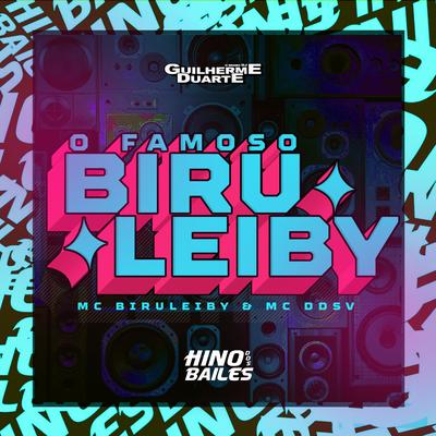 O Famoso Biruleiby By MC Biruleiby, MC DDSV, DJ GUILHERME DUARTE's cover