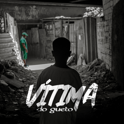 Vítima do Gueto By Mc Urubuzinho's cover