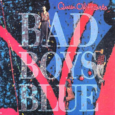 Queen of Hearts By Bad Boys Blue's cover