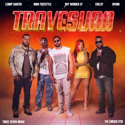 Travesura (feat. Lenny Santos, Chelsy, Three Seven Music & The Chosen Few) By Divino, Nino Freestyle, Boy Wonder CF, Lenny Santos, Chelsy, Three Seven Music, The Chosen Few's cover