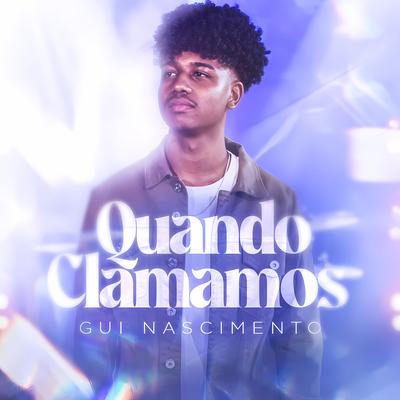 Quando Clamamos By Gui Nascimento's cover