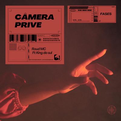 Câmera Prive (feat. King da Sul)'s cover