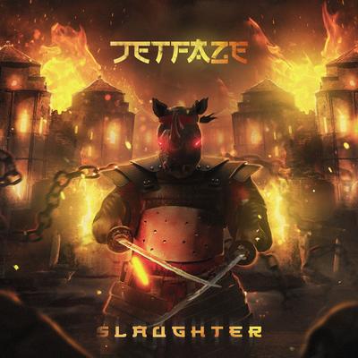 Slaughter By JETFAZE's cover