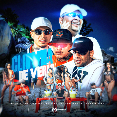 Clima de Verão By MC Cassiano, MC Leozinho ZS, MC Tuto, Mc Xang, DJ Faveliano's cover