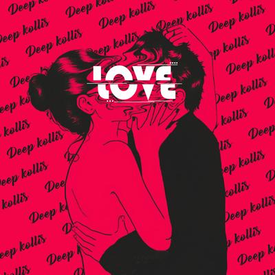 Love By Deep koliis's cover