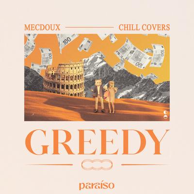 Greedy By Mecdoux, Chill Covers's cover