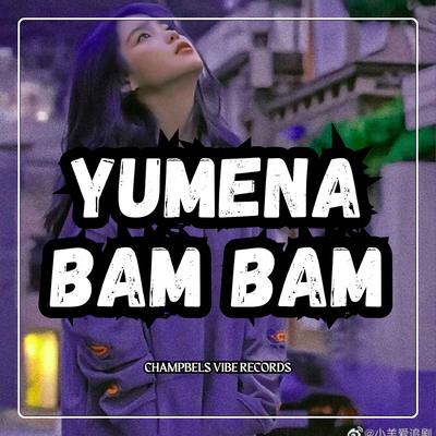 YUMENA BAM BAM's cover