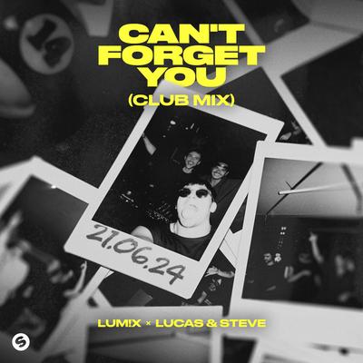 Can't Forget You (Club Mix Instrumental) By LUM!X, Lucas & Steve's cover