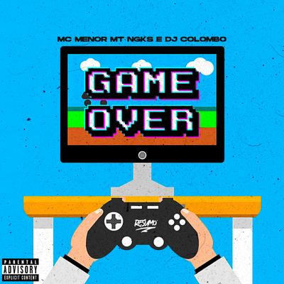 Game Over By MC Menor MT, NGKS, Dj Colombo's cover
