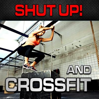 CrossFit Madness (Workout Remix) By CrossFit Junkies's cover