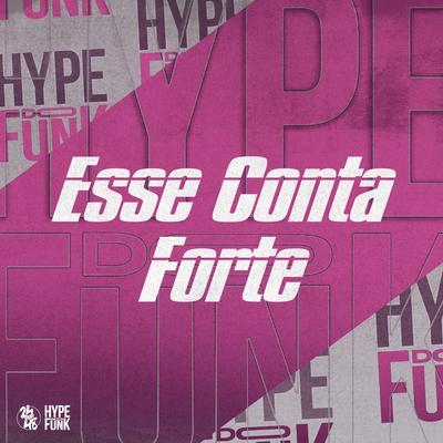 Esse Conta Forte By Mc Larissa, DJ Alef Rodrigo, DJ FELYPINHO 013, MC Magrão's cover