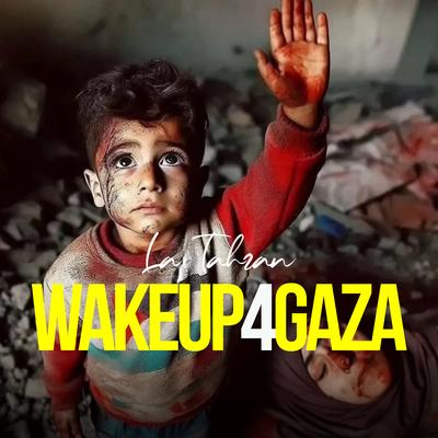 La Tahzan: WAKEUP4GAZA's cover