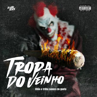 A Tropa do Veinho By Trilha Sonora do Gueto, Vilão's cover