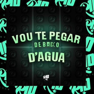 Vou Te Pega de Baixo D'agua By MC Yuri, gb pierre's cover