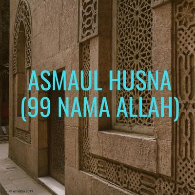 Asmaul Husna By Islamic Qasidah's cover