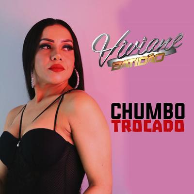 Chumbo Trocado By Viviane Batidão's cover