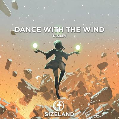 Dance With The Wind By Tasilev's cover