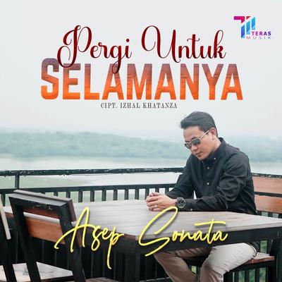 Pergi Untuk Selamanya's cover