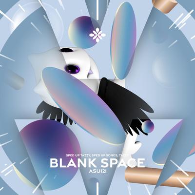 blank space - sped up + reverb By fast forward >>, Tazzy, pearl's cover