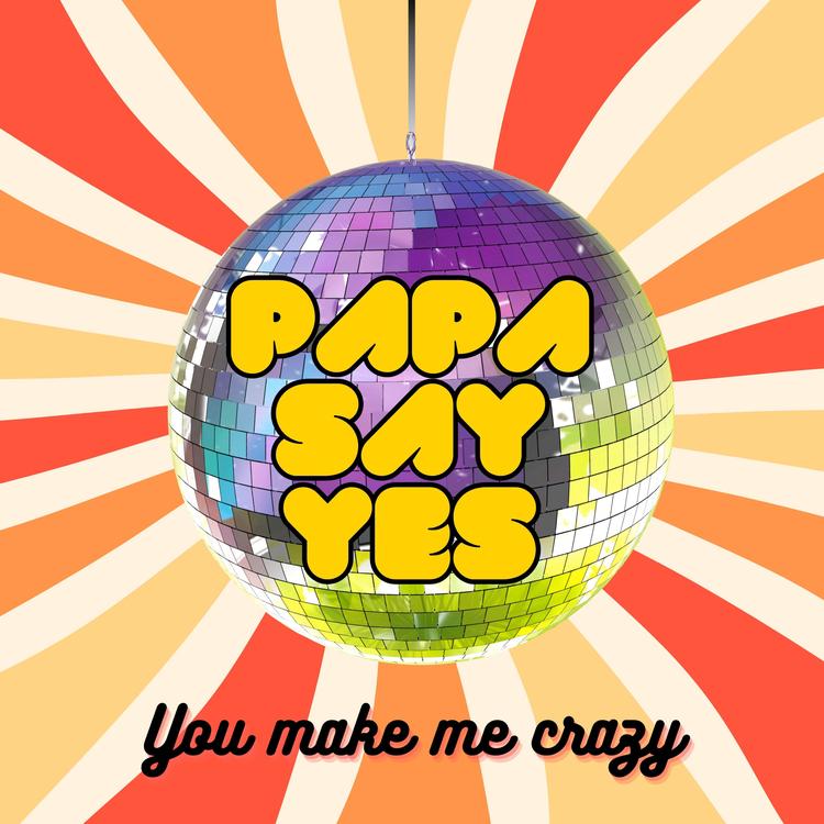 Papa Say Yes's avatar image