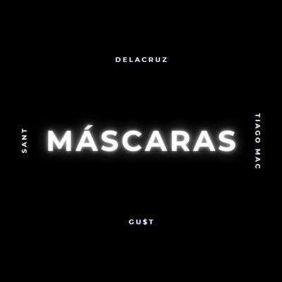 Máscaras By Delacruz, Tiago Mac, Sant's cover