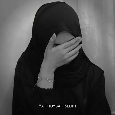Ya Thoybah Sedih's cover