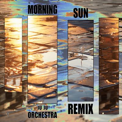 MORNING SUN (juju orchestra remix) By Victor Davies, JuJu Orchestra's cover