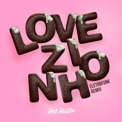 Lovezinho (Eletrofunk Remix) By Rick Rastro's cover