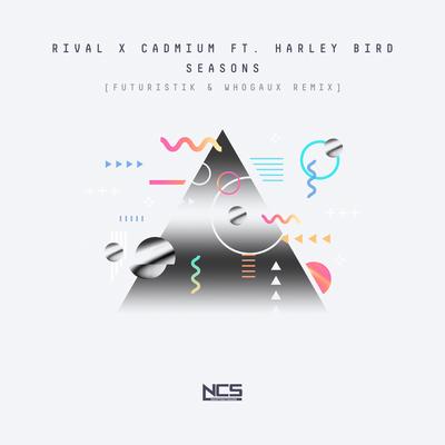 Seasons (Futuristik & Whogaux Remix) By Cadmium, Rival, Harley Bird's cover